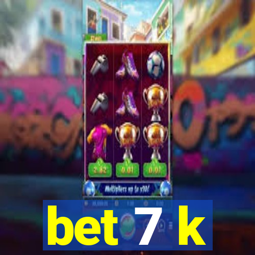 bet 7 k